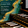 Kitchen, John - Music From the Age of Louis Xiv