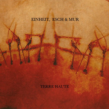 Einheit Esch Mur - Terre Haute
