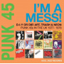 Various - Punk 45: I'm a Mess