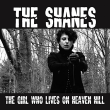 Shanes, the - The Girl Who Lives On Heaven Hill