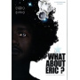 Documentary - What About Eric?