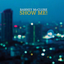 McClure, Barney - Show Me