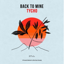 Tycho - Back To Mine: Tycho