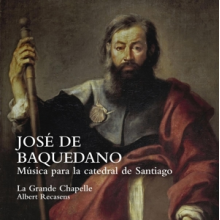 La Grande Chapelle - Jose De Baquedano: Musica Para La Catedral De Santiago