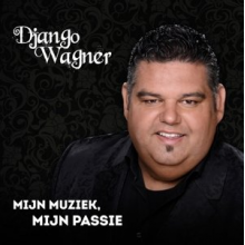 Wagner, Django - Mijn Muziek, Mijn Passie
