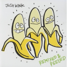 Wink, Josh - When a Banana Was Just a Banana Remixed and Peeled
