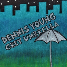 Young, Dennis - Grey Umbrella
