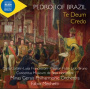 Minas Gerais Philharmonic Orchestra - Pedro I of Brazil: Te Deum/Credo