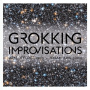 Arne Deforce - Johan Huys - Grokking Improvisations