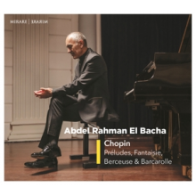 Bacha, Abdel Rahman El - Chopin: Preludes, Fantaisie, Berceuse & Barcarolle