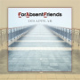 For Absent Friends - Disappear
