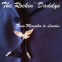 Rockin' Daddys - From Memphis To London