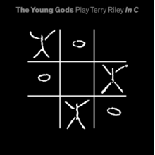 Young Gods - Play Terry Riley In C