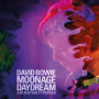 Bowie, David - Moonage Daydream - Music From the Film