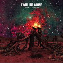 Alexander, Shane - I Will Die Alone