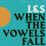 L&S - When the Vowels Fall