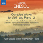 Enescu, G. - Complete Works For Violin & Piano 2