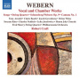 Webern, A. - Vocal and Chamber Works