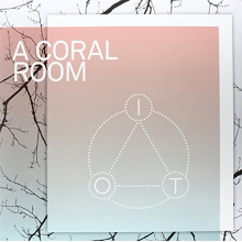 A Coral Room - I.O.T