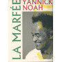 Noah, Yannick - La Marfee