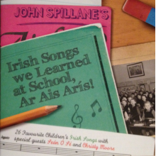 Spillane, John - Irish Songs We Learned At School