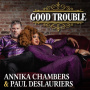 Chambers, Annika - Good Trouble