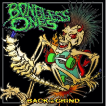 Boneless Ones, the - Back To the Grind