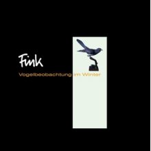 Fink - Vogelbeobachtungen Im Winter