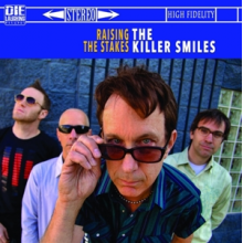 Killer Smiles, the - Raising the Stakes