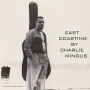 Mingus, Charlie - East Coasting