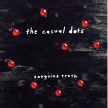 Casual Dots - Sanguine Truth