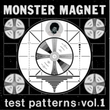 Monster Magnet - Test Patterns Vol.1