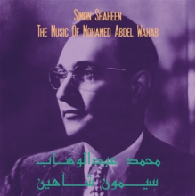 Shaheen, Simon - Music of Mohamed Abdel Wahab
