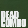 Dead Combo - Dead Combo