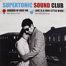 Supertonic Sound Club - Cracked Up Over You/Love is a Four Letter Word