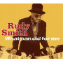 Smith, Rudy - What Pan Did For Me