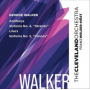 Cleveland Orchestra - Walker Antifonys Lilacs Sinfonias