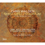 Walden, Chris - Missa Iubileum Aureum: Golden Jubilee Jazz Mass