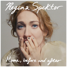 Spektor, Regina - Home, Before and After