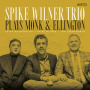 Wilner, Spike -Trio- - Plays Ellington and Monk