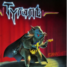 Tyrant - Running Hot