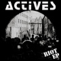 Actives - Riot/Wait and See