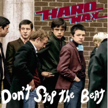 Hard Wax - Don't Stop the Beat