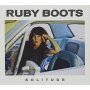 Ruby Boots - Solitude