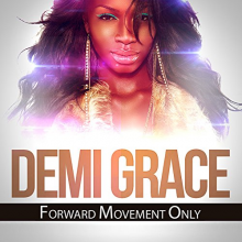 Grace, Demi - Forward Movement Only