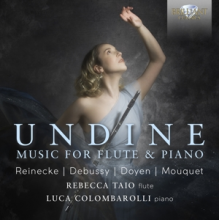 Rebecca Taio - Undine: Music For Flute & Piano By Reinecke, Debus