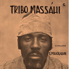 Tribo Massahi - Estrelando Embaixador