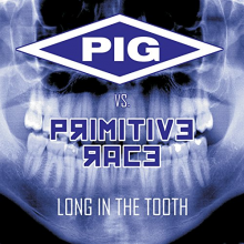Pig Vs. Primitive Race - Long In the Tooth