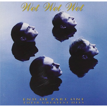 Wet Wet Wet - End of Part One (Their Greatest Hits)