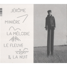 Miniere, Jerome - La Melodie Le Fleuve Et La Nuit